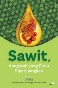 SAWIT ANUGRAH YANG PERLU DIPERJUANGKAN