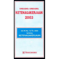 UNDANG-UNDANG KETENAGAKERJAAN 2003