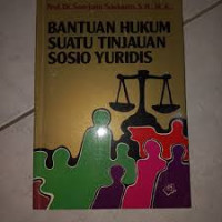 Bantuan Hukum suatu tinjauan sosio yuridis