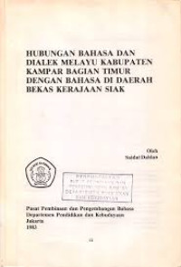 hubungan bahasa dan dialek melayu kabupaten kampar bagian timur dengan bahasa di daerah bekas kerajaan siak
