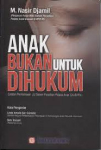 ANAK BUKAN UNTUK DIHUKUM