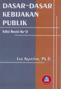 DASAR-DASAR KEBIJAKAN PUBLIK EDISI REVISI KE 2
