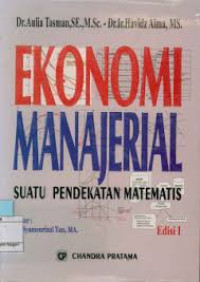 EKONOMI MANAJERIAL. suatu pendekatan matematis