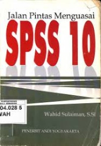 Jalan pintas menguasai SPSS 10