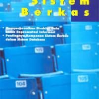 Sistem berkas memperkenalkan struktur data untuk representasi informasi, pentingnya komponen sistem berkas dalam sistem database