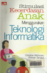 STIMULASI KECERDASAN ANAK MENGGUNAKAN TEKNOLOGI INFORMATIKA