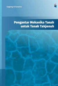 PENGANTAR MEKANIKA TANAH UNTUK TANAH TAKJENUH