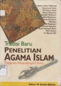 Tradisi baru penelitian agama islam . tinjauan antardisiplin ilmu