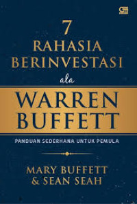 7 RAHASIA BERINVESTASI8 ALA WARREN BUFFETT, BI