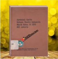 APRESIASI CERITA REKAAN SASTRA INDONESIA MURID KELAS III SPG DKI JAKARTA