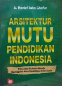 ARSITEKTUR MUTU PENDIDIKAN INDONESIA