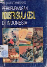 Perkembangan industri skala kecil di indonesia