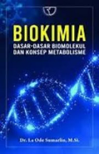 BIOKIMIA DASAR-DASAR BIOMELIKUL DAN KONSEP METABOLISME BI