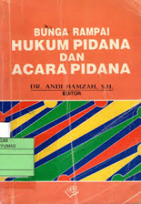 BUNGA RAMPAI HUKUM PIDANA DAN ACARA PIDANA