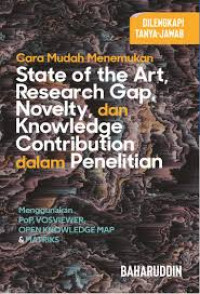 CARA MUDAH MENEMUKAN STATE OF THE ART, RESEARCH GAP NOVELTY BI