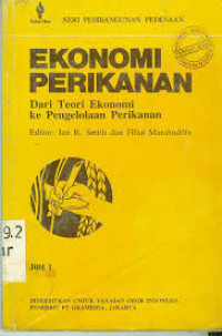 Ekonomi perikanan dari teori ekonomi ke pengelolaan perikanan