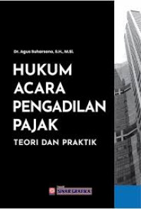 HUKUM ACARA PENGADILAN PAJAK TEORI DAN PRAKTIK