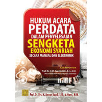 HUKUM ACARA PERDATA DALAM PENYELESAIAN SENGKETA EKONOMI SYARIAH SECARA MANUAL DAN ELEKTRONIK. BI