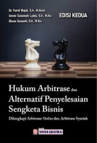 HUKUM ARBITRASE DAN ALTERNATIF PENYELESAIAN SENGKETA BISNIS