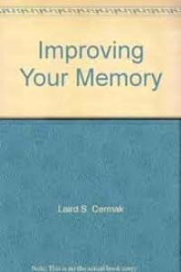 IMPROVING YOUR MEMORY