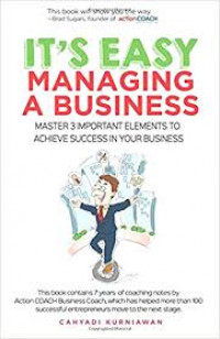IT'S EASY MANAGING A BUSINESS BI