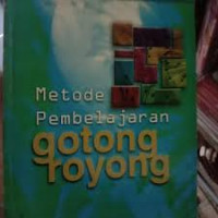 METODE PEMBELAJARAN GOTONG ROYONG
