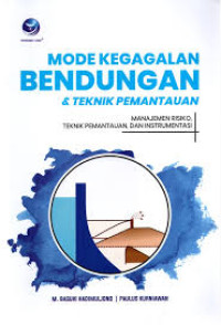 MODE KEGAGALAN BENDUNGAN DAN TEKNIK PEMANTAUAN, BI