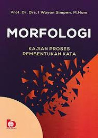 MORFOLOGI KAJIAN PROSES PEMBENTUKAN KATA