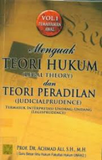 Menguak teori hukum (legal theory) dan teori peradilan ( judicial prudence)