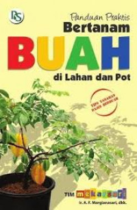 PANDUAN BERTANAM BUAH DI LAHAN DAN POT BI