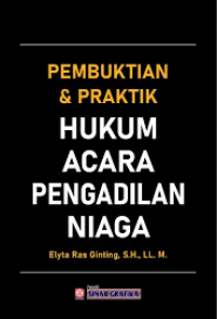 PEMBUKTIAN DAN PRAKTIK HUKUM ACARA PENGADILAN NIAGA