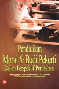 PENDIDIKAN MORAL DAN BUDI PEKERTI DALAM PERSPEKTIF PERUBAHAN BI