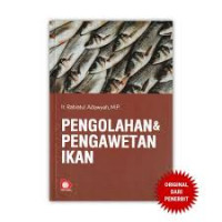 PENGOLAHAN DAN PENGAWETAN IKAN
