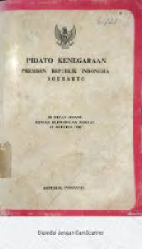 PIDATO KENEGARAAN PRESIDEN REPUBLIK INDONESIA SOEHARTO