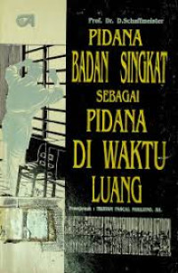 Pidana badan singkat sebagai pidana di waktu luang