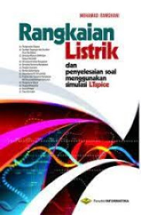 RANGKAIAN LISTRIK DAN PENYELESAIAAN SOAL MENGGUNAKAN SIMULASI LTSPICE. BI