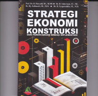 STRATEGI EKONOMI KONSTRUKSI DARI PERENCANAAN HINGGA IMPLEMENTASU