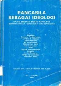 PANCASILA SEBAGAI IDEOLOGI (DALAM BERBAGAI BIDANG KEHIDUPAN BERMASYARAKAT, BERBANGSA DAN BERNEGARA)