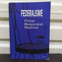 FEDERALISME PILIHAN MASYARAKAT MAJEMUK