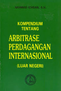 kompendium tentang arbitrase perdagangan internasional (luar negeri)