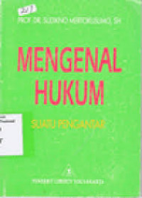 Mengenal Hukum suatu pengantar