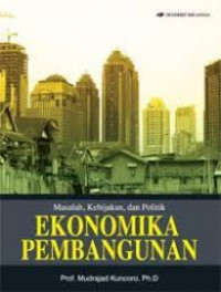 Masalah, Kebijakan dan Politik Ekonomika Pembangunan