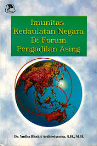 Imunitas Kedaulatan Negara Di Forum Pengadilan Asing