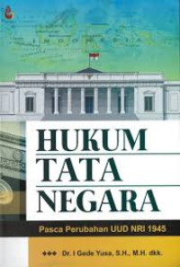 HUKUM TATA NEGARA PASCA PERUBAHAN UUD NRI 1945