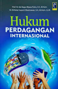 HUKUM PERDAGANGAN INTERNASIONAL
