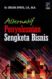 ALTERNATIF PENYELESAIAN SENGKETA BISNIS