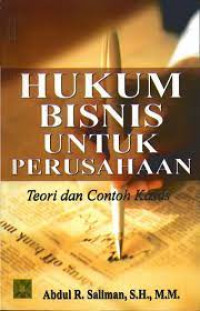 Hukum bisnis untuk perusahaanrnteori dan contoh kasus