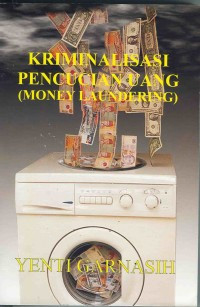 KRIMINALISASI PENCUCIAN UANG (MONEY LAUNDERING)