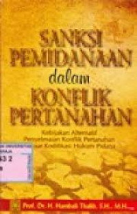 sanksi pemidanaan dalam konflik pertanahan