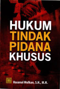 HUKUM TINDAK PIDANA KHUSUS